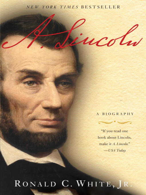 Title details for A. Lincoln by Ronald C. White - Available
